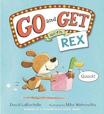 Go And Get With Rex: (An Alphabet Game Story And Creative Letter Hunt Book For Reading Readiness For Kids Ages 4-8)-..