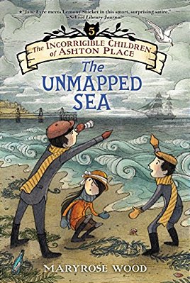 The Incorrigible Children Of Ashton Place: Book V: The Unmapped Sea-..