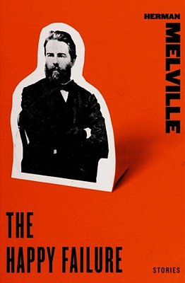 The Happy Failure: Stories-..