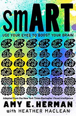 Smart: Use Your Eyes To Boost Your Brain (Adapted From The New York Times Bestseller Visual Intelligence)-..