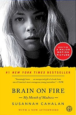 Brain On Fire (10Th Anniversary Edition): My Month Of Madness-..