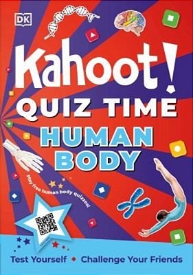 Kahoot! Quiz Time Human Body: 250 Trivia Questions (With Qr Codes Inside For 150 Interactive Bonus Questions) - Educational Kids Quiz Book-..