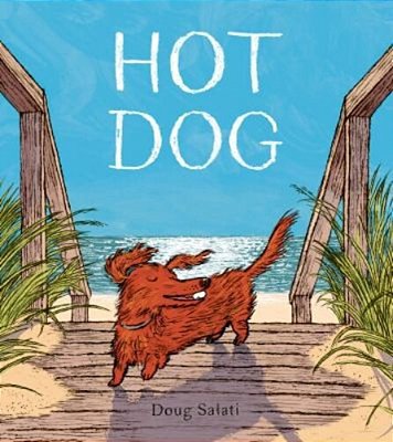 Hot Dog: (Winner Of The 2023 Caldecott Medal)-..