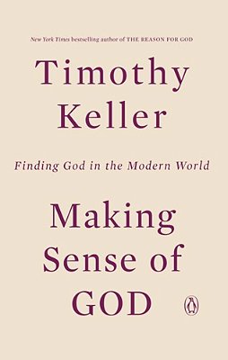 Making Sense Of God: Finding God In The Modern World-..