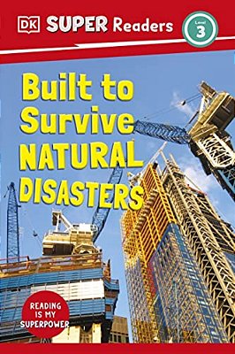 Dk Super Readers Level 3 Built To Survive Natural Disasters-..
