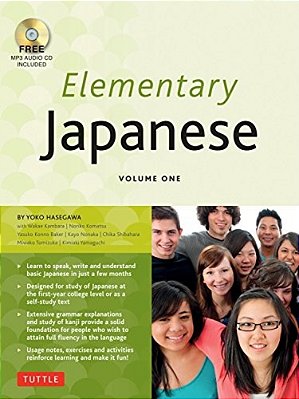 Elementary Japanese Volume One: This Beginner Japanese Language Textbook Expertly Teaches Kanji, Hiragana, Katakana, Speaking & Listening (Online Medi-..