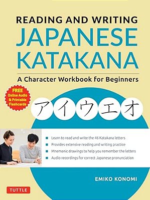 Reading And Writing Japanese Katakana: A Character Workbook For Beginners (Audio Download & Printable Flash Cards)-..