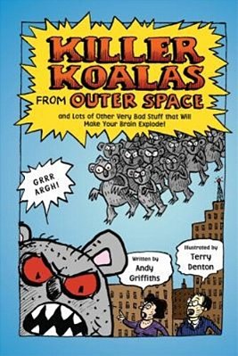 Killer Koalas From Outer Space And Lots Of Other Very Bad Stuff That Will Make Your Brain Explode!-..