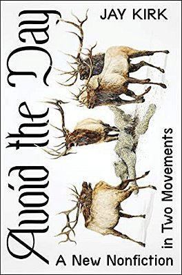 Avoid The Day: A New Nonfiction In Two Movements-..