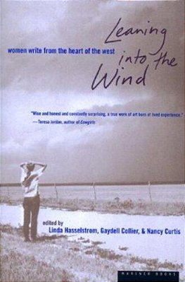 Leaning Into The Wind: Women Write From The Heart Of The West-..