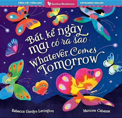 Whatever Comes Tomorrow (Bilingual Vietnamese & English)-..