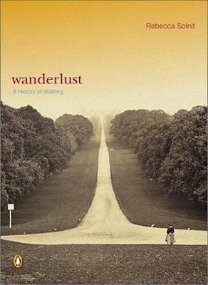 Wanderlust: A History Of Walking-..