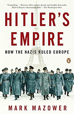 Hitler's Empire: How The Nazis Ruled Europe-..