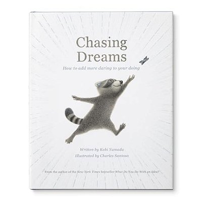 Chasing Dreams: How To Add More Daring To Your Doing-..