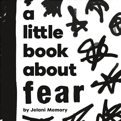 A Little Book About Fear-..