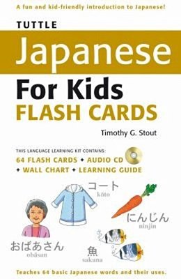 Tuttle Japanese For Kids Flash Cards Kit: Includes 64 Flash Cards, Online Audio, Wall Chart & Learning Guide [With CD (Audio) And Wall]-..