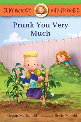 Judy Moody And Friends: Prank You Very Much-..