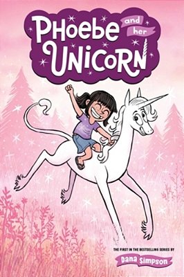 Phoebe And Her Unicorn: Volume 1-..