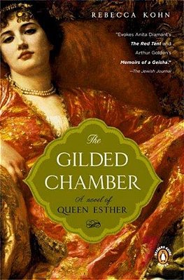 The Gilded Chamber: A Novel Of Queen Esther-..