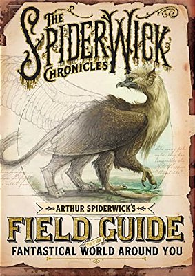 Arthur Spiderwick's Field Guide To The Fantastical World Around You-..
