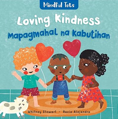 Mindful Tots: Loving Kindness (Bilingual Tagalog & English)-..