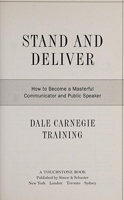 Stand And Deliver: How To Become A Masterful Communicator And Public Speaker-..