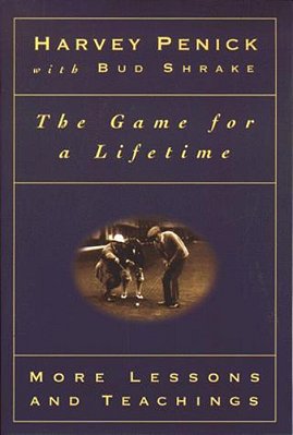 The Game For A Lifetime: More Lessons And Teachings-..