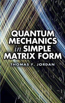 Quantum Mechanics In Simple Matrix Form-..