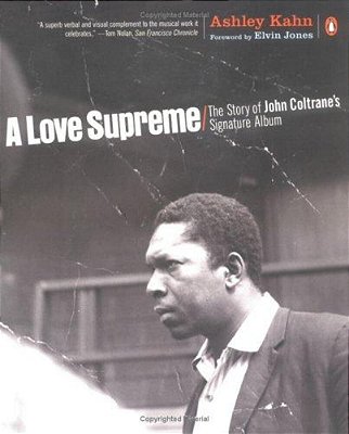 A Love Supreme: The Story Of John Coltrane's Signature Album-..