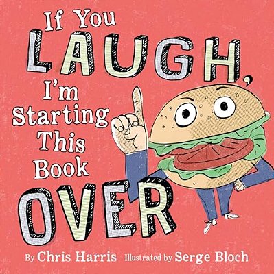 If You Laugh, I'm Starting This Book Over-..