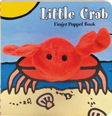 Little Crab: Finger Puppet Book: (Finger Puppet Book For Toddlers And Babies, Baby Books For First Year, Animal Finger Puppets)-..