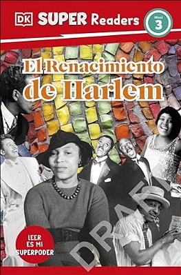 Dk Super Readers Level 3 El Renacimiento De Harlem (Harlem Renaissance)-..