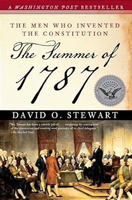 The Summer Of 1787: The Men Who Invented The Constitution-..
