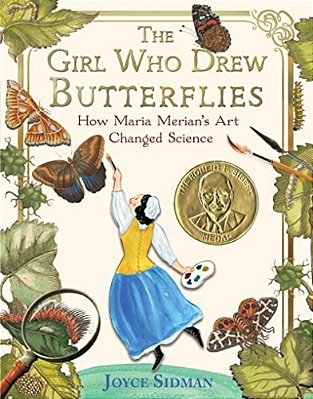 The Girl Who Drew Butterflies: How Maria Merian's Art Changed Science-..