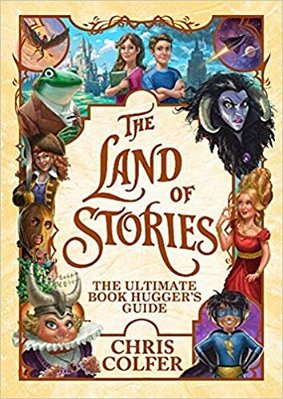 The Land Of Stories: The Ultimate Book Hugger's Guide-..