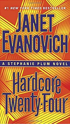 Hardcore Twenty-Four: A Stephanie Plum Novel-..