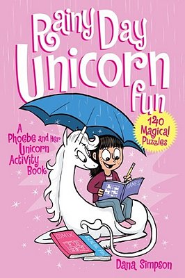 Rainy Day Unicorn Fun: A Phoebe And Her Unicorn Activity Book-..