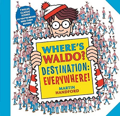 Where's Waldo? Destination: Everywhere!: 13 Classic Scenes As You'Ve Never Seen Them Before! (A Hidden Object Activity Book With Search & Find Puzzles-..