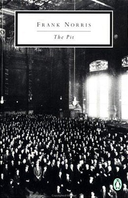 The Pit: A Story Of Chicago-..
