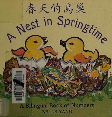 A Nest In Springtime: A Mandarin Chinese-English Book Of Numbers-..
