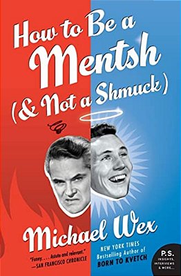 How To Be A Mentsh (And Not A Shmuck)-..