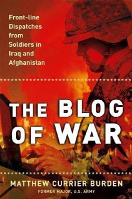 The Blog Of War: Front-Line Dispatches From Soldiers In Iraq And Afghanistan-..