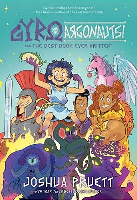 Gyro And The Argonauts! Aka The Best Book Ever Written*: *About A Kid Named After A Sandwich Volume 1-..