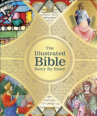 The Illustrated Bible: Story By Story-..