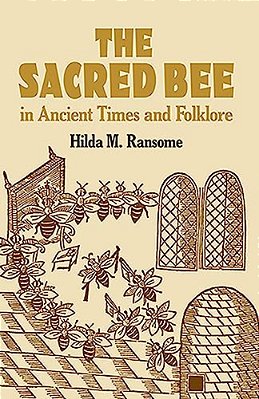 The Sacred Bee In Ancient Times And Folklore-..