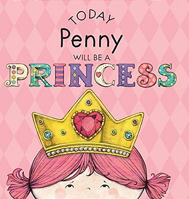 Today Penny Will Be A Princess-..