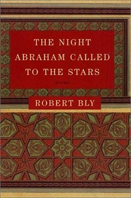 The Night Abraham Called To The Stars: Poems-..