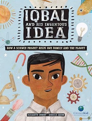 Iqbal And His Ingenious Idea: How A Science Project Helps One Family And The Planet-..