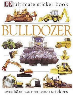 Ultimate Sticker Book: Bulldozer: Over 60 Reusable Full-Color Stickers-..