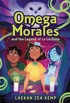 Omega Morales And The Legend Of La Lechuza-..